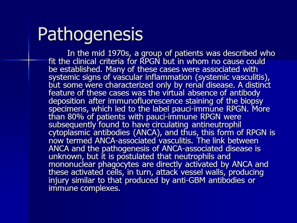 Pathogenesis In the mid 1970s, a group of patients was described who fit the